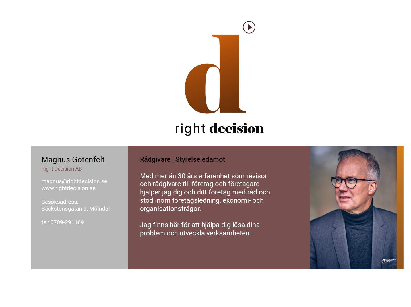 Magnus Götenfelt, Right Decision AB